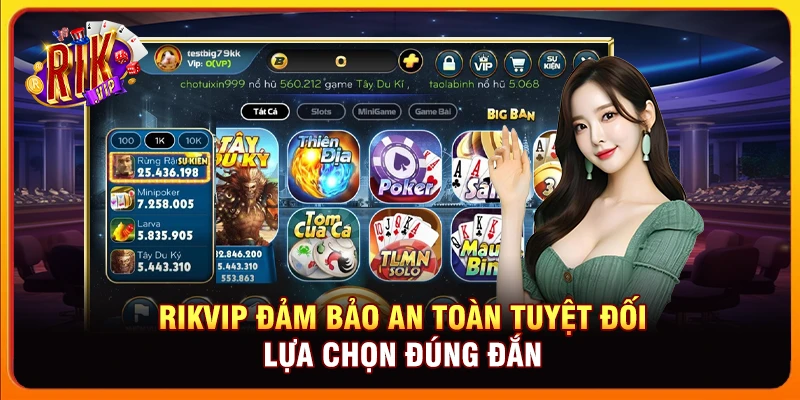 Rikvip đảm bảo an toàn tuyệt đối - Lựa chọn đúng đắn